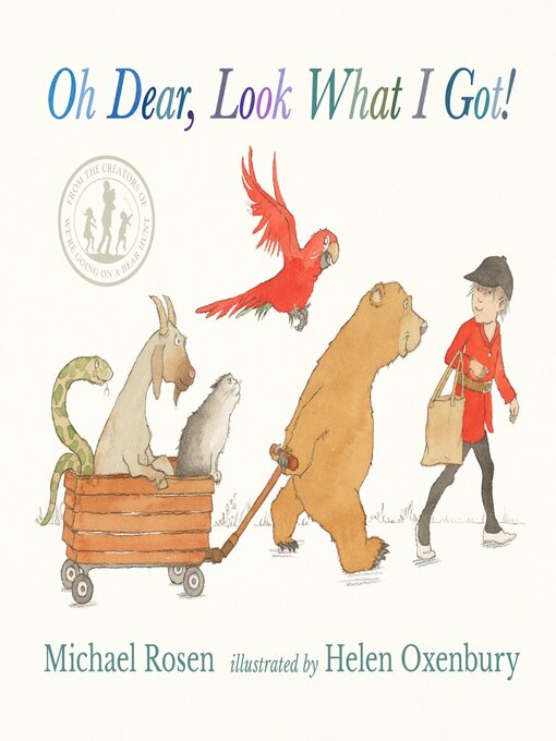 Title details for Oh Dear, Look What I Got! by Michael Rosen - Wait list